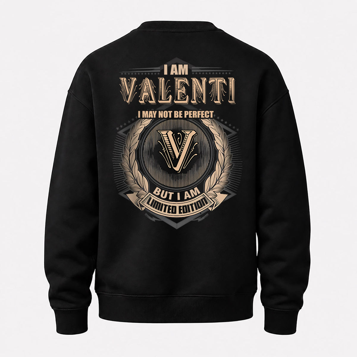 VALENTI 2K-101–Personalized Name Quote Apparel “I Am NAME May Not Be Perfect But I Am Limited Edition”