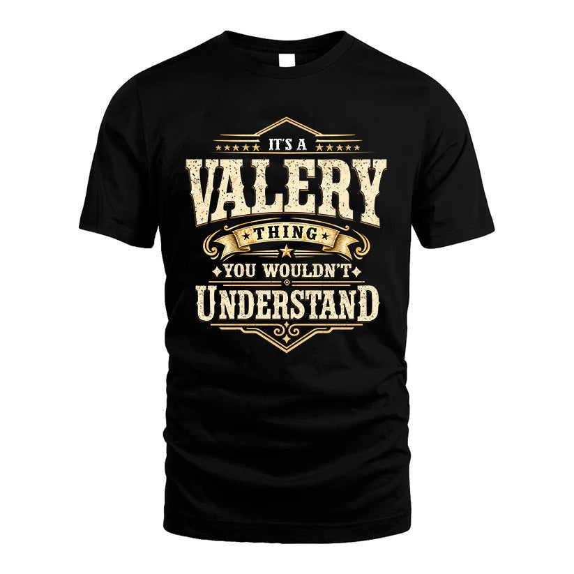 VALERY HH-F009–Personalized Name Quote Apparel “It’s an NAME Thing You Wouldn’t Understand”