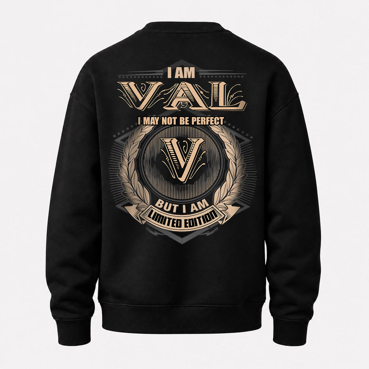 VAL 2K-101–Personalized Name Quote Apparel “I Am NAME May Not Be Perfect But I Am Limited Edition”