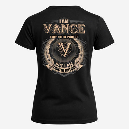 VANCE 2K-101–Personalized Name Quote Apparel “I Am NAME May Not Be Perfect But I Am Limited Edition”