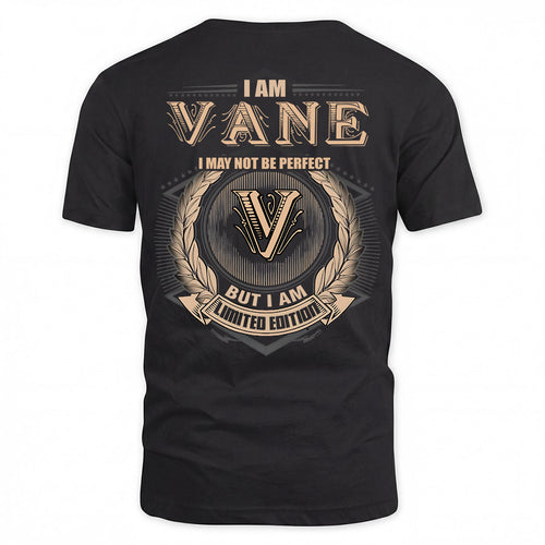 VANE 2K-101–Personalized Name Quote Apparel “I Am NAME May Not Be Perfect But I Am Limited Edition”