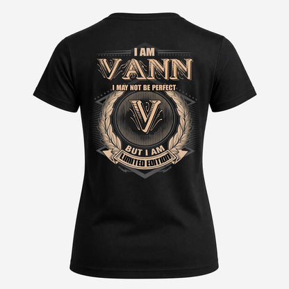 VANN 2K-101–Personalized Name Quote Apparel “I Am NAME May Not Be Perfect But I Am Limited Edition”