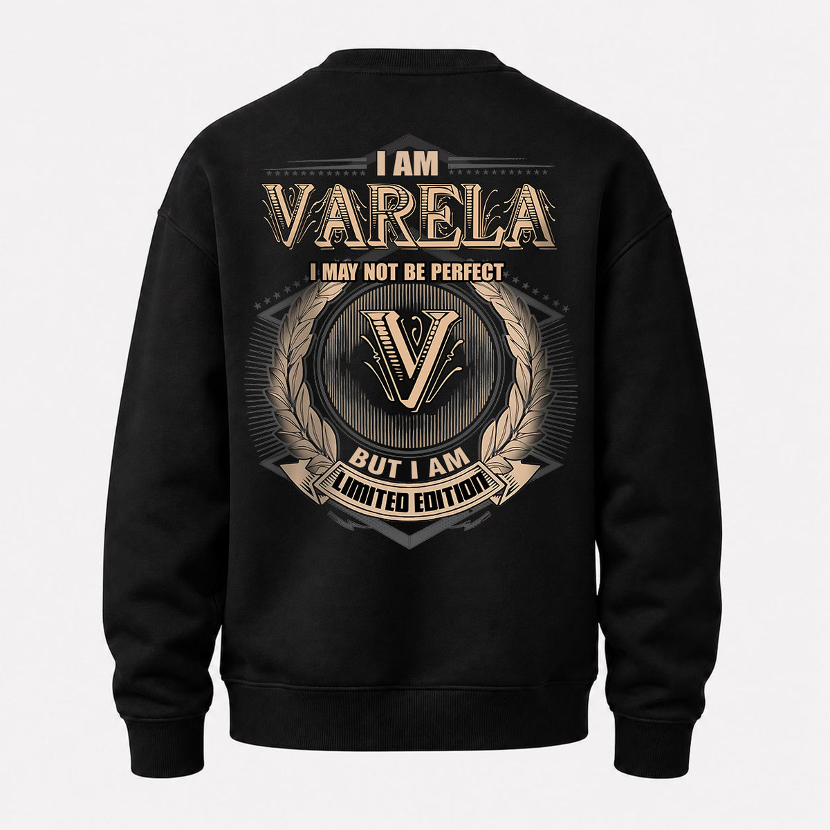 VARELA 2K-101–Personalized Name Quote Apparel “I Am NAME May Not Be Perfect But I Am Limited Edition”