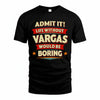 VARGAS HH88-K2-106–Personalized Funny Quote Apparel “Life Without NAME Would Be Boring”