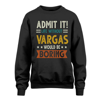 VARGAS HH88-K2–Personalized Funny Quote Apparel “Life Without NAME Would Be Boring”