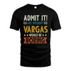 VARGAS HH88-K2–Personalized Funny Quote Apparel “Life Without NAME Would Be Boring”