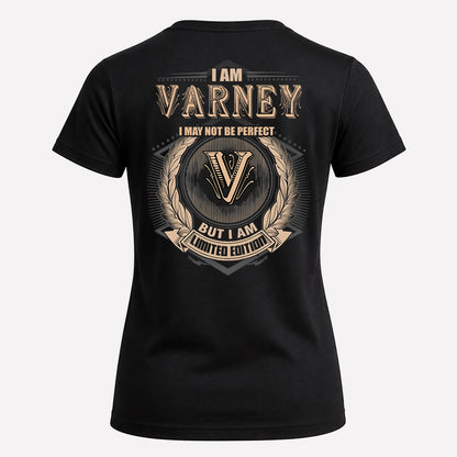 VARNEY 2K-101–Personalized Name Quote Apparel “I Am NAME May Not Be Perfect But I Am Limited Edition”