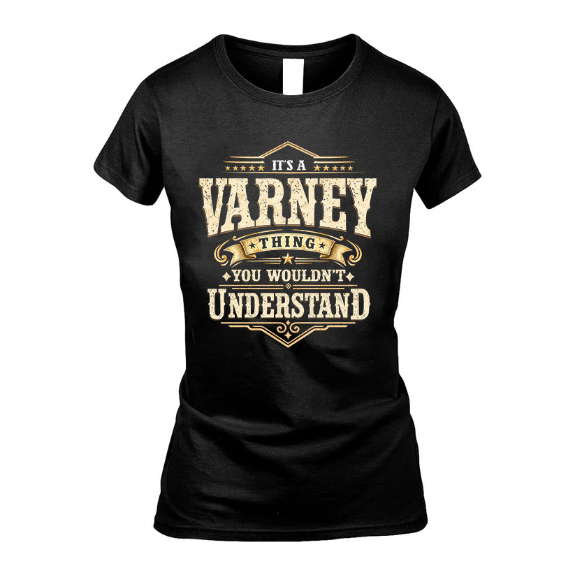 VARNEY HH-F009–Personalized Name Quote Apparel “It’s an NAME Thing You Wouldn’t Understand”
