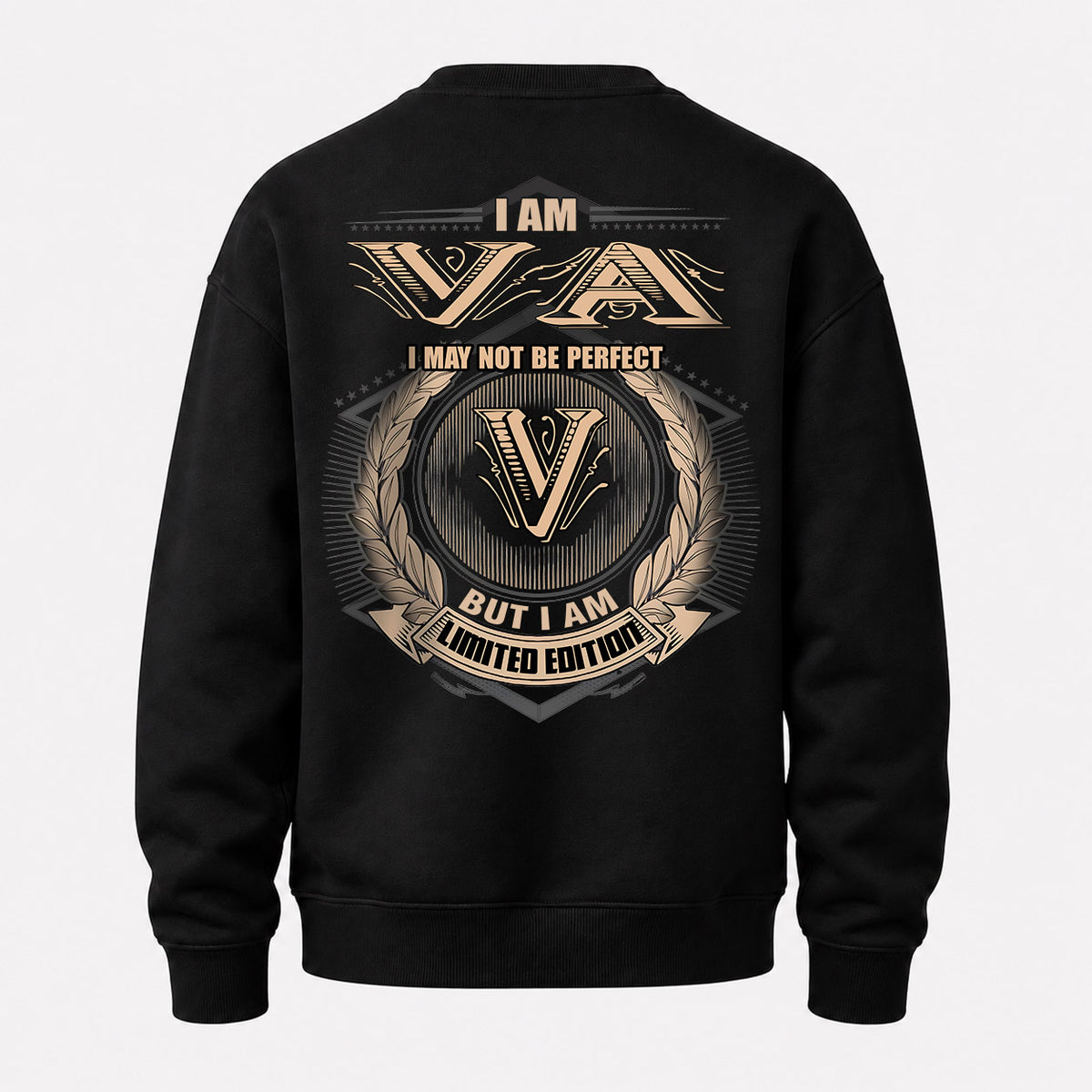 VA 2K-101–Personalized Name Quote Apparel “I Am NAME May Not Be Perfect But I Am Limited Edition”