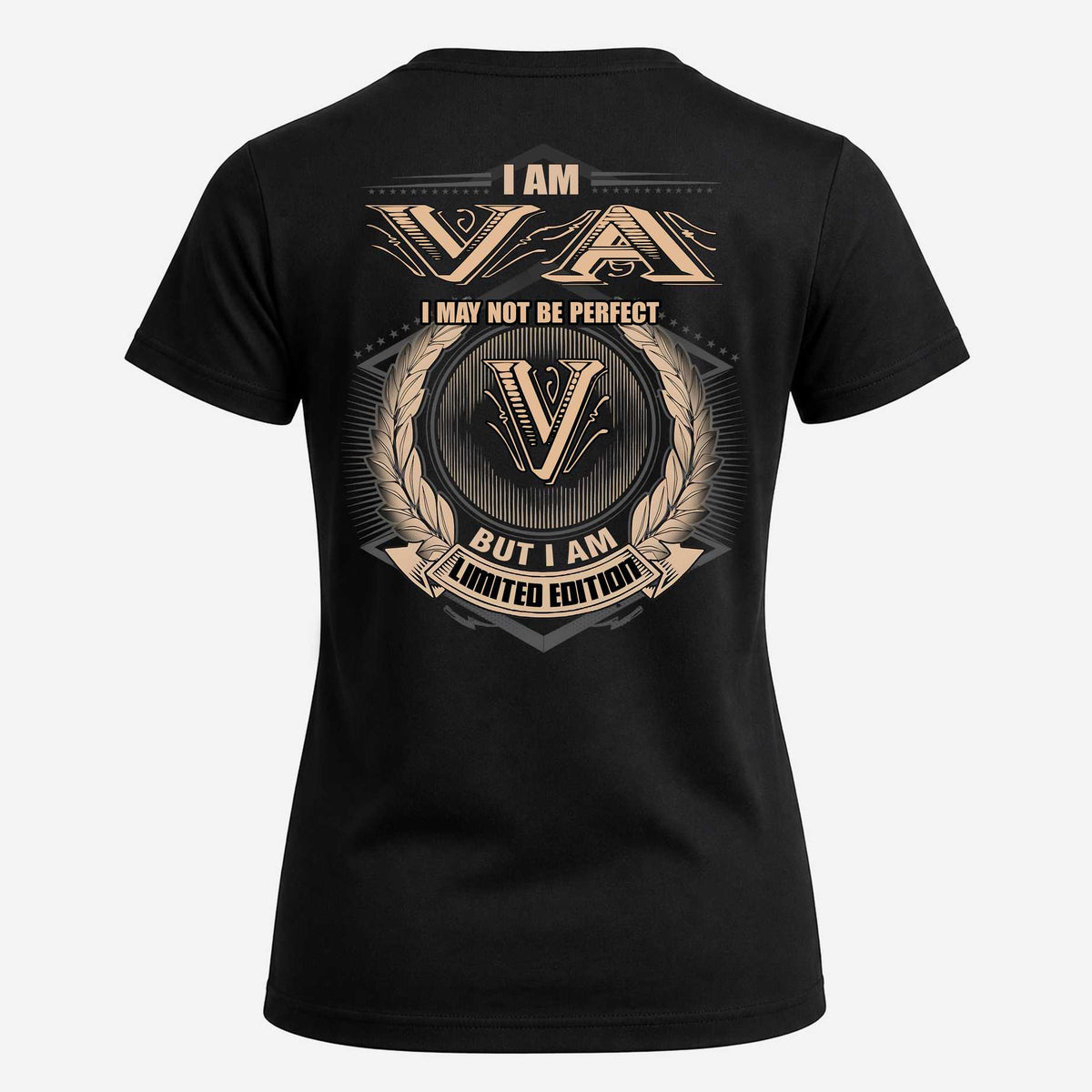 VA 2K-101–Personalized Name Quote Apparel “I Am NAME May Not Be Perfect But I Am Limited Edition”