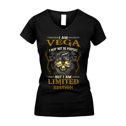 I Am Vega, I May Not Be Perfect, But I Am Limited Edition – Personalized Skull T-Shirt