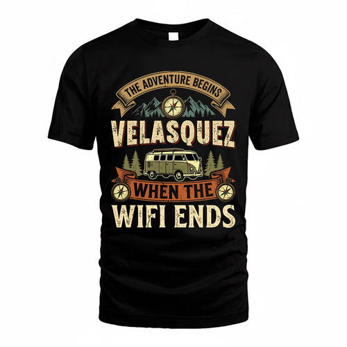 VELASQUEZ TT898-K6-229 – Personalized Funny Camping Quote Apparel “The Adventure Begins When The WiFi Ends”