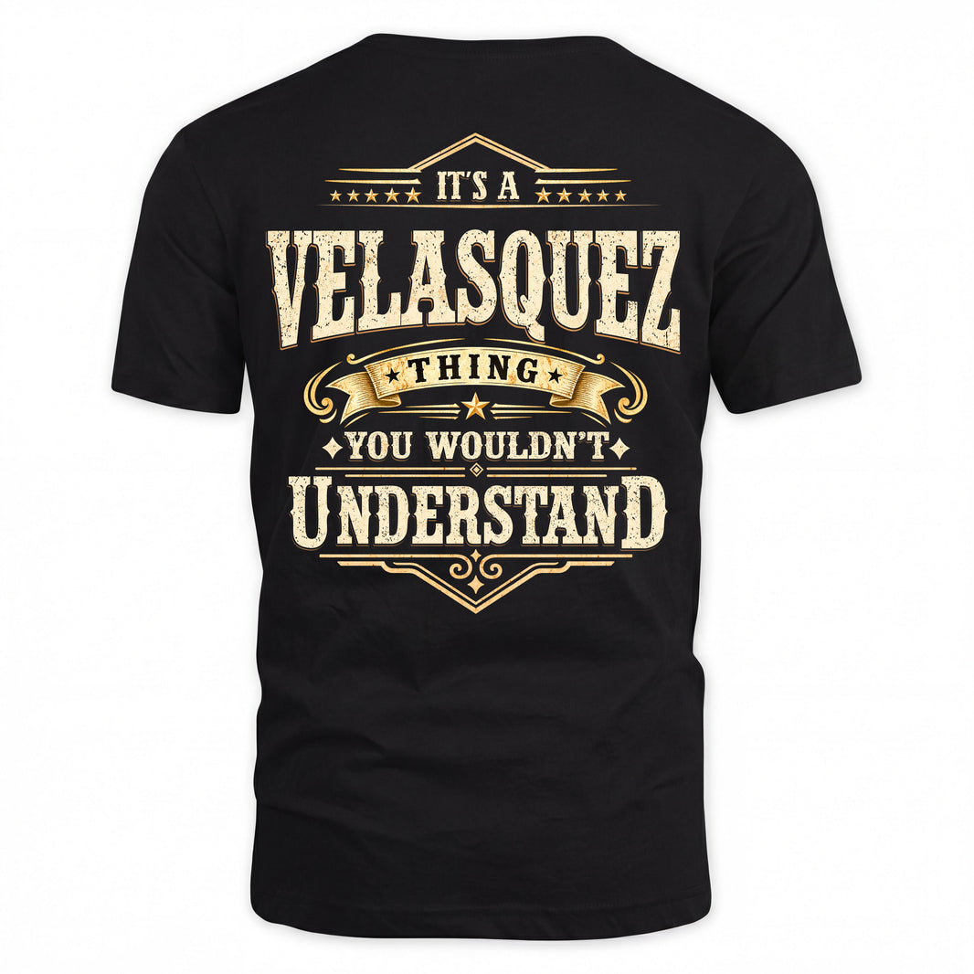 VELASQUEZ HH-F003–Personalized Name Quote Apparel “It’s an NAME Thing You Wouldn’t Understand”