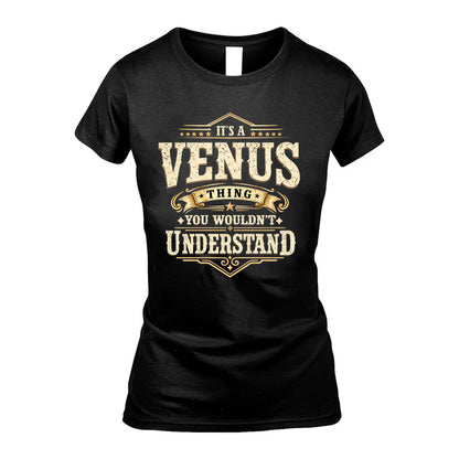VENUS HH-F009–Personalized Name Quote Apparel “It’s an NAME Thing You Wouldn’t Understand”