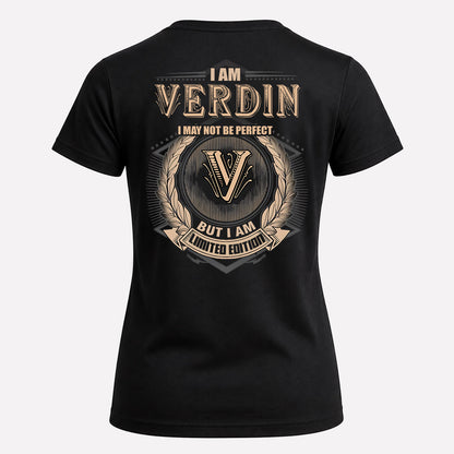 VERDIN 2K-101–Personalized Name Quote Apparel “I Am NAME May Not Be Perfect But I Am Limited Edition”