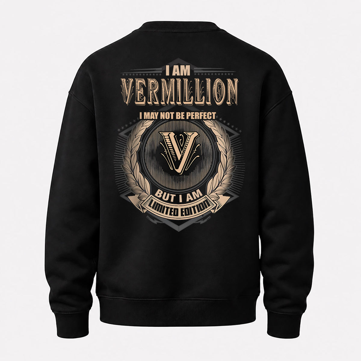 VERMILLION 2K-101–Personalized Name Quote Apparel “I Am NAME May Not Be Perfect But I Am Limited Edition”