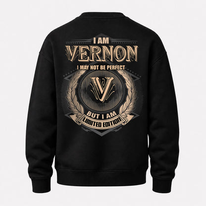 VERNON 2K-101–Personalized Name Quote Apparel “I Am NAME May Not Be Perfect But I Am Limited Edition”