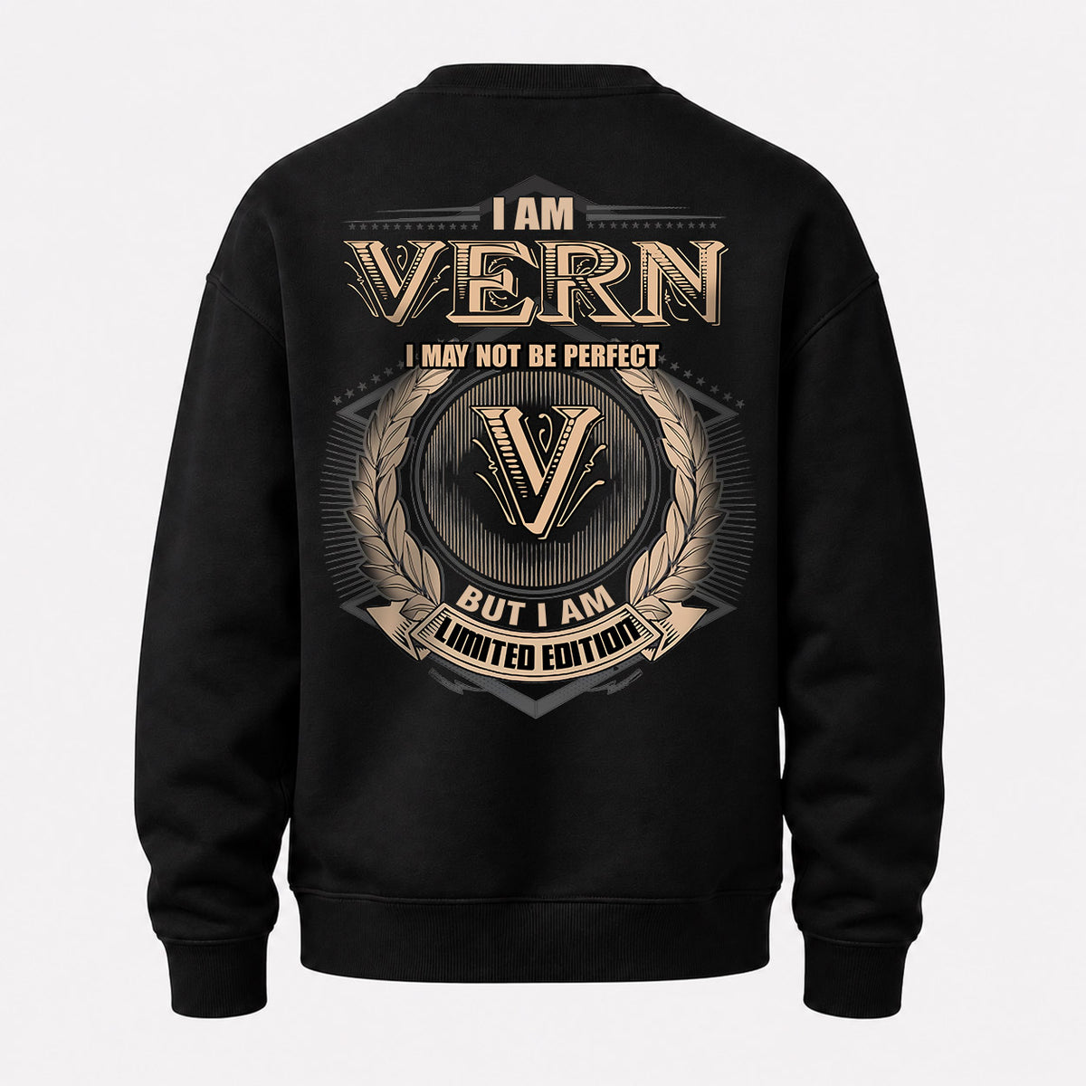 VERN 2K-101–Personalized Name Quote Apparel “I Am NAME May Not Be Perfect But I Am Limited Edition”