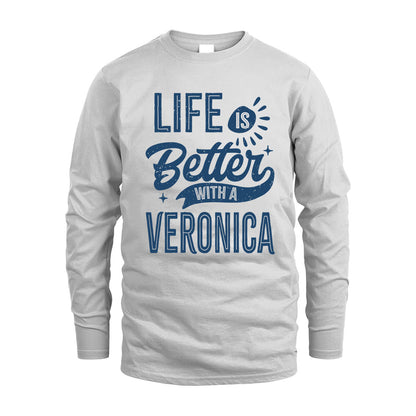 VERONICA HH88-K2–Personalized Name Quote T-Shirt Life Is Better With Unisex Gift