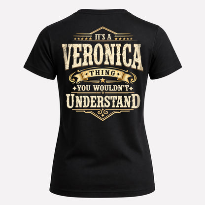 VERONICA HH-F003–Personalized Name Quote Apparel “It’s an NAME Thing You Wouldn’t Understand”