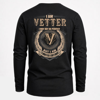 VETTER 2K-101–Personalized Name Quote Apparel “I Am NAME May Not Be Perfect But I Am Limited Edition”