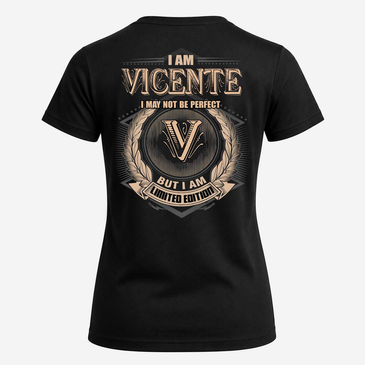 VICENTE 2K-101–Personalized Name Quote Apparel “I Am NAME May Not Be Perfect But I Am Limited Edition”