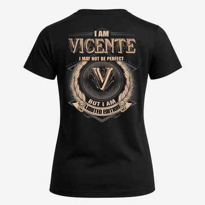 VICENTE 2K-101–Personalized Name Quote Apparel “I Am NAME May Not Be Perfect But I Am Limited Edition”