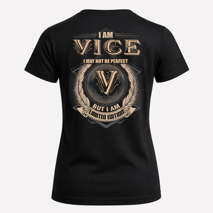 VICE 2K-101–Personalized Name Quote Apparel “I Am NAME May Not Be Perfect But I Am Limited Edition”