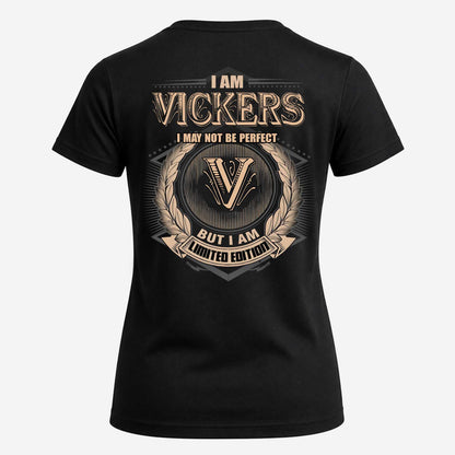 VICKERS 2K-101–Personalized Name Quote Apparel “I Am NAME May Not Be Perfect But I Am Limited Edition”