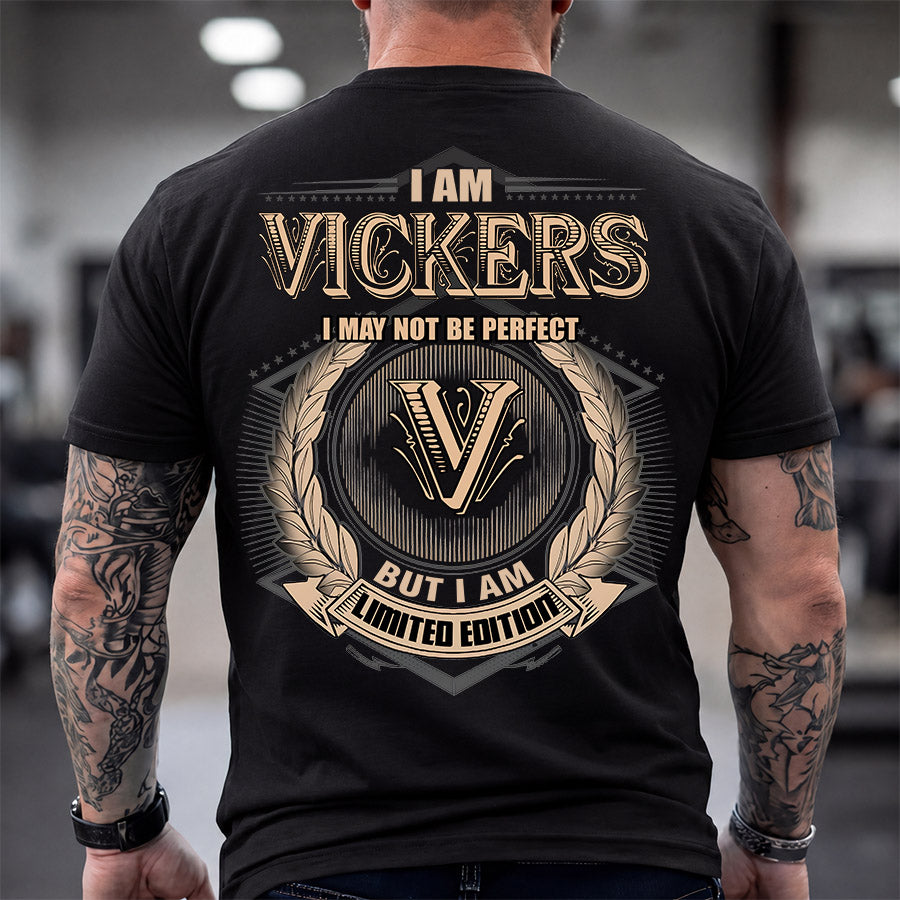 VICKERS 2K-101–Personalized Name Quote Apparel “I Am NAME May Not Be Perfect But I Am Limited Edition”