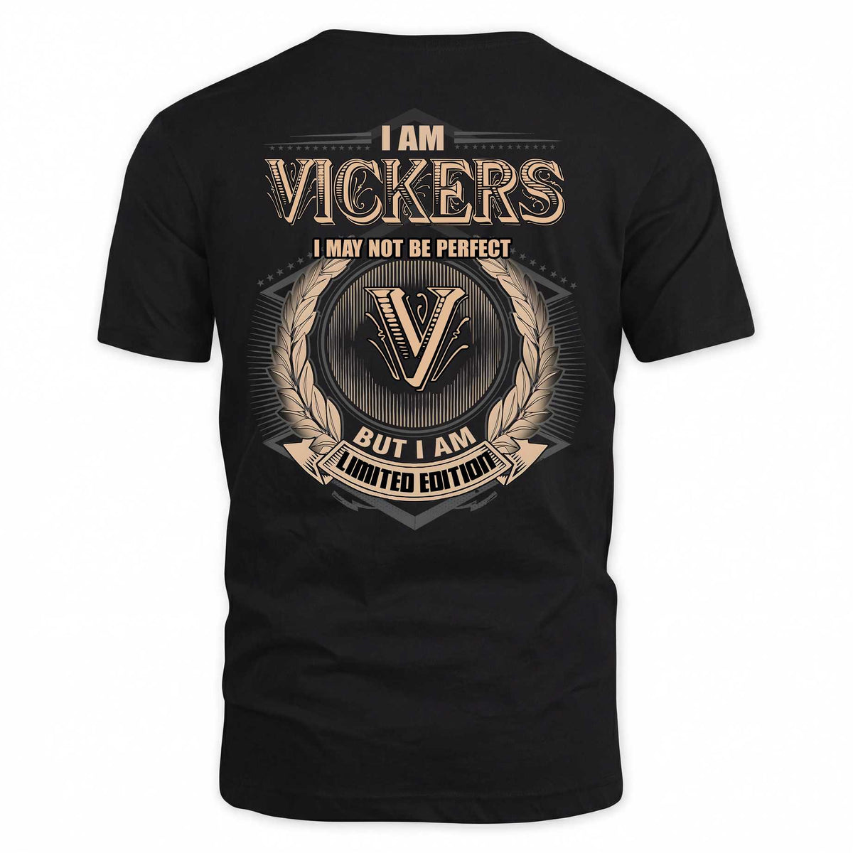 VICKERS 2K-101–Personalized Name Quote Apparel “I Am NAME May Not Be Perfect But I Am Limited Edition”