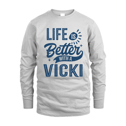 VICKI HH88-K2–Personalized Name Quote T-Shirt Life Is Better With Unisex Gift