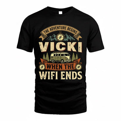VICKI TT898-K6-229 – Personalized Funny Camping Quote Apparel “The Adventure Begins When The WiFi Ends”