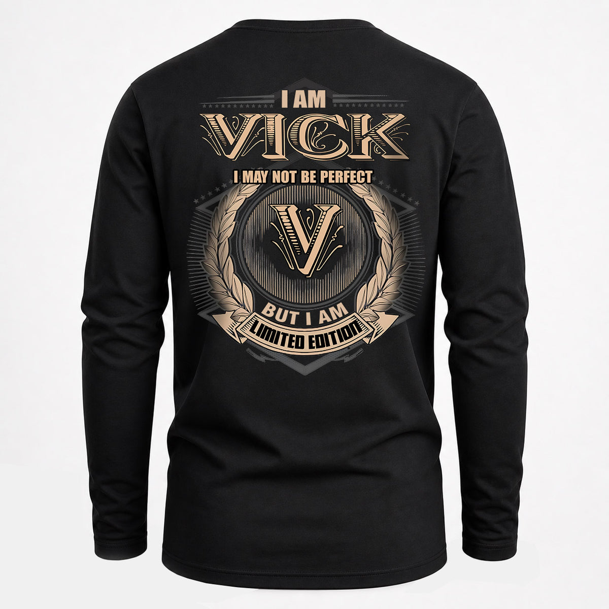 VICK 2K-101–Personalized Name Quote Apparel “I Am NAME May Not Be Perfect But I Am Limited Edition”