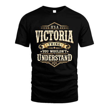 VICTORIA HH-F009–Personalized Name Quote Apparel “It’s an NAME Thing You Wouldn’t Understand”