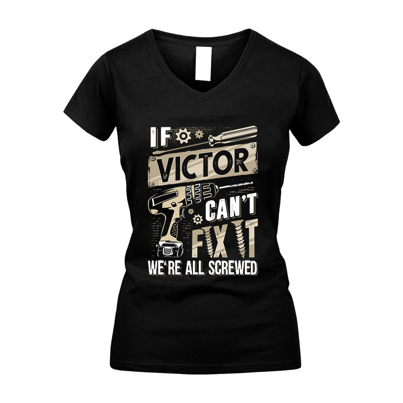 VICTOR HH-F001 Can’t Fix It, We’re All Screwed – Personalized Handyman T-Shirt