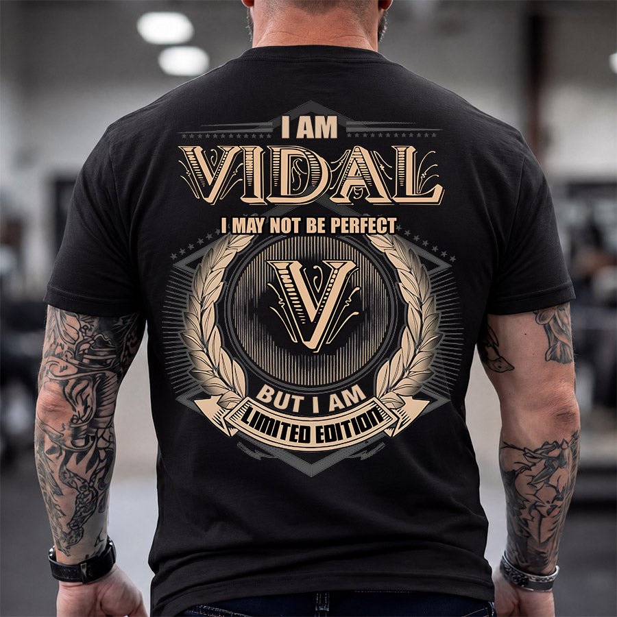 VIDAL 2K-101–Personalized Name Quote Apparel “I Am NAME May Not Be Perfect But I Am Limited Edition”