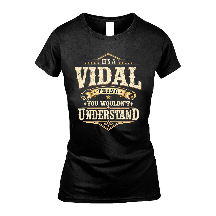 VIDAL HH-F009–Personalized Name Quote Apparel “It’s an NAME Thing You Wouldn’t Understand”