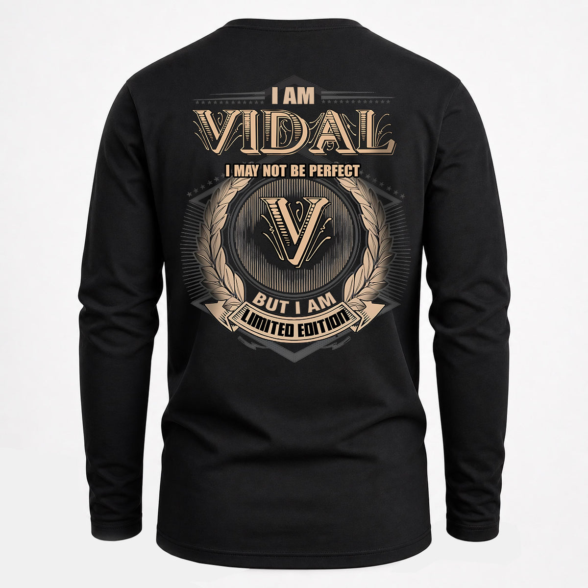 VIDAL 2K-101–Personalized Name Quote Apparel “I Am NAME May Not Be Perfect But I Am Limited Edition”