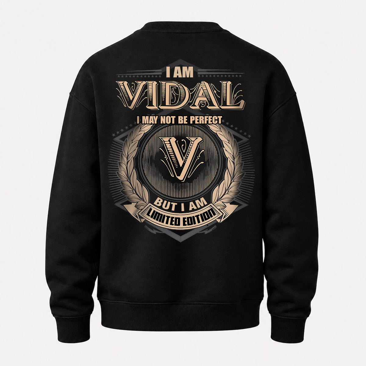 VIDAL 2K-101–Personalized Name Quote Apparel “I Am NAME May Not Be Perfect But I Am Limited Edition”