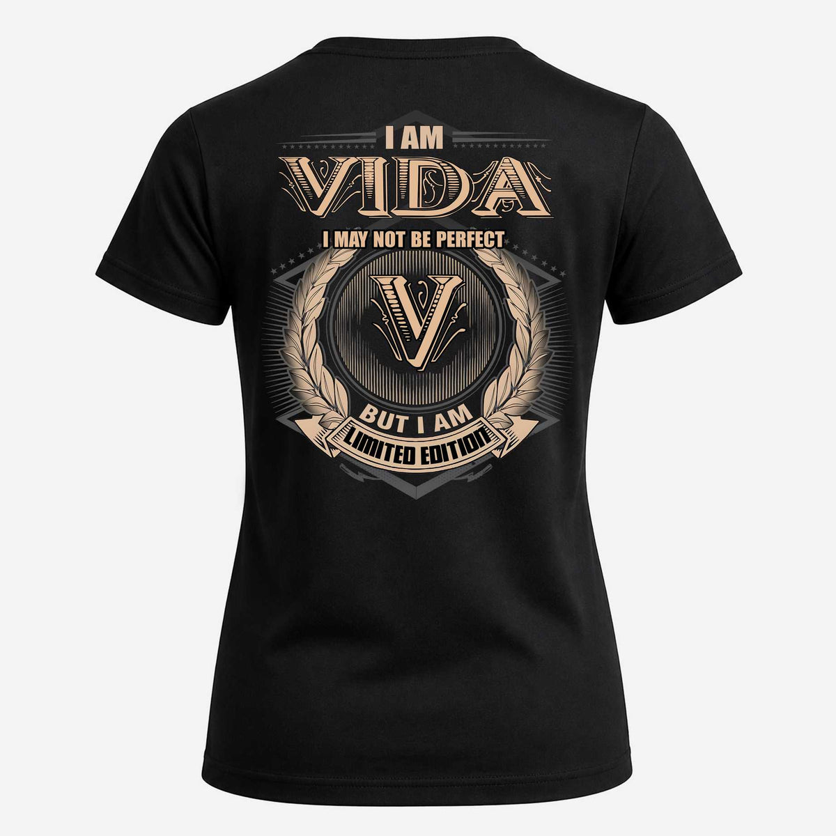VIDA 2K-101–Personalized Name Quote Apparel “I Am NAME May Not Be Perfect But I Am Limited Edition”