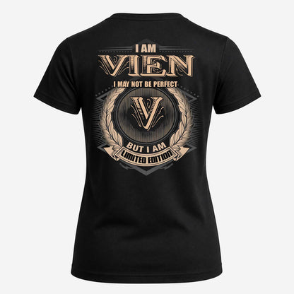 VIEN 2K-101–Personalized Name Quote Apparel “I Am NAME May Not Be Perfect But I Am Limited Edition”