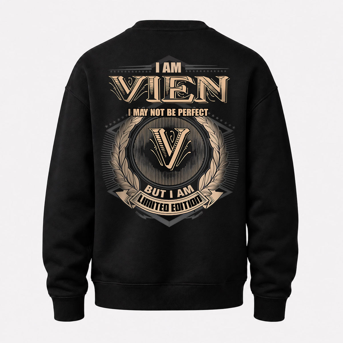 VIEN 2K-101–Personalized Name Quote Apparel “I Am NAME May Not Be Perfect But I Am Limited Edition”