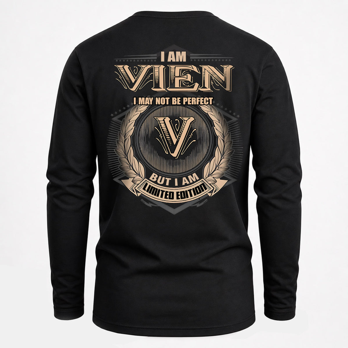 VIEN 2K-101–Personalized Name Quote Apparel “I Am NAME May Not Be Perfect But I Am Limited Edition”