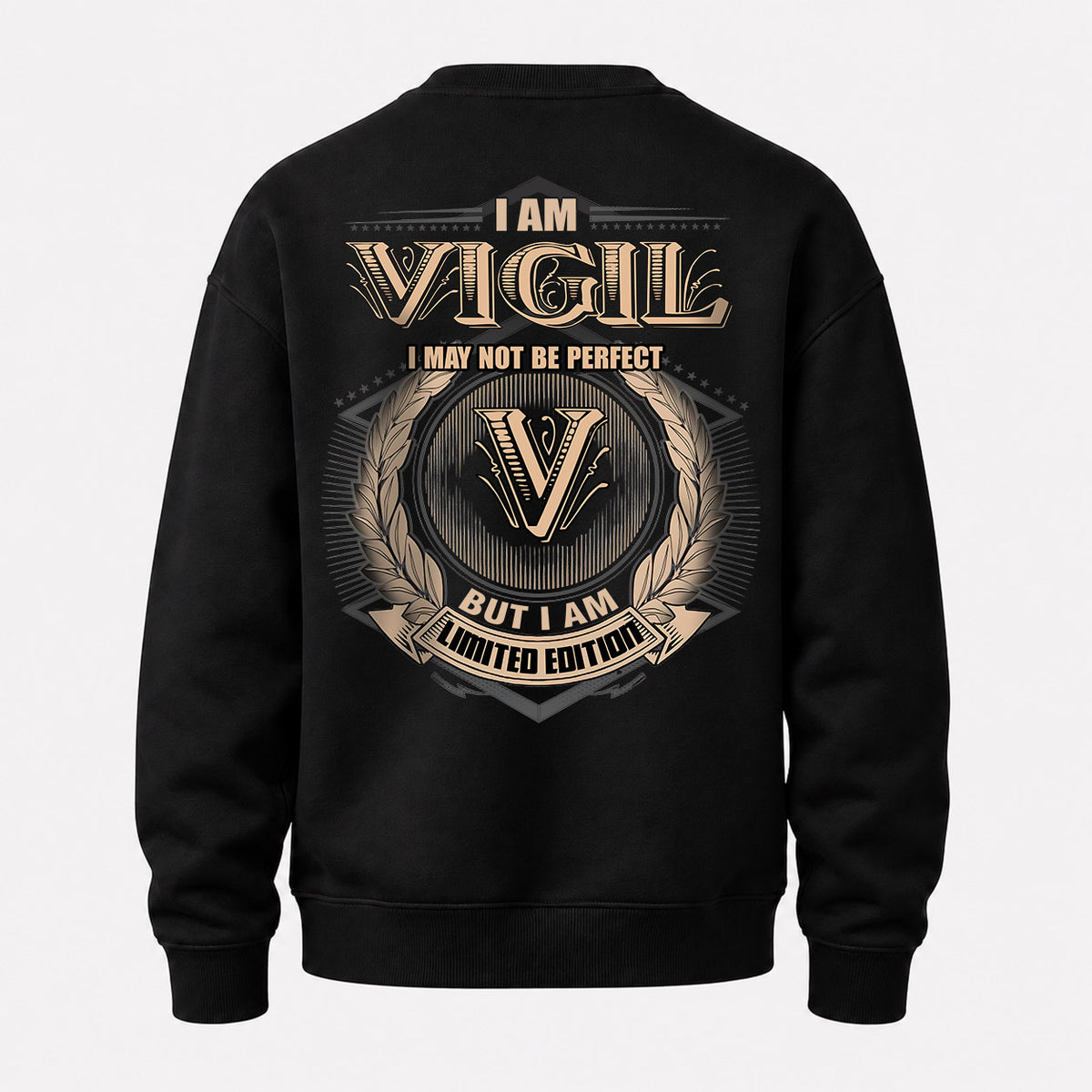 VIGIL 2K-101–Personalized Name Quote Apparel “I Am NAME May Not Be Perfect But I Am Limited Edition”