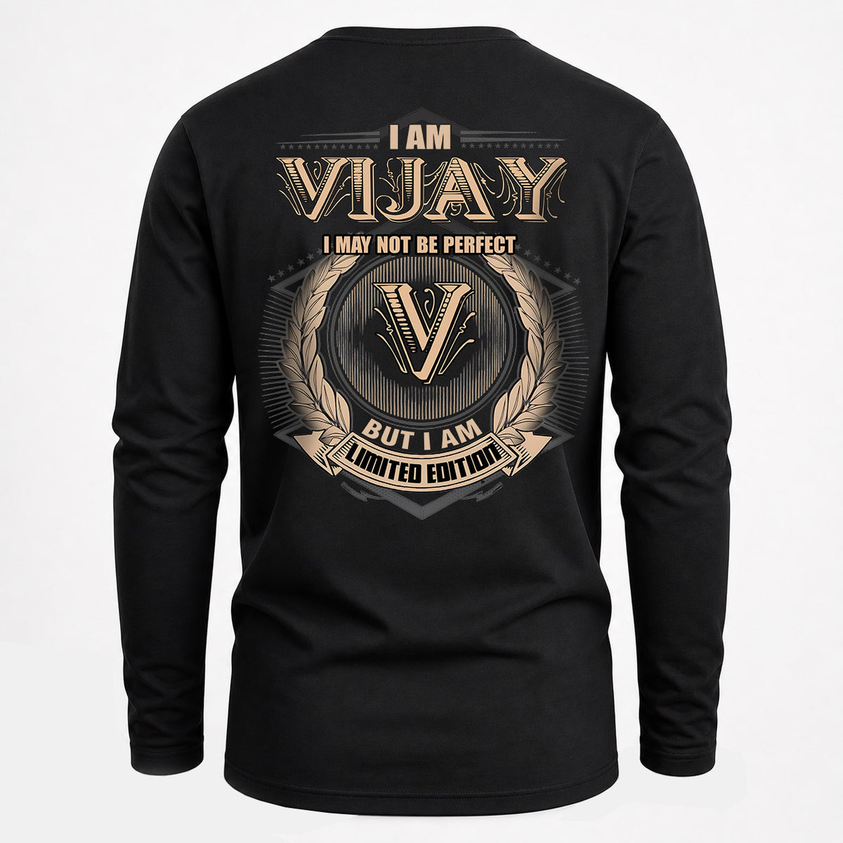 VIJAY 2K-101–Personalized Name Quote Apparel “I Am NAME May Not Be Perfect But I Am Limited Edition”