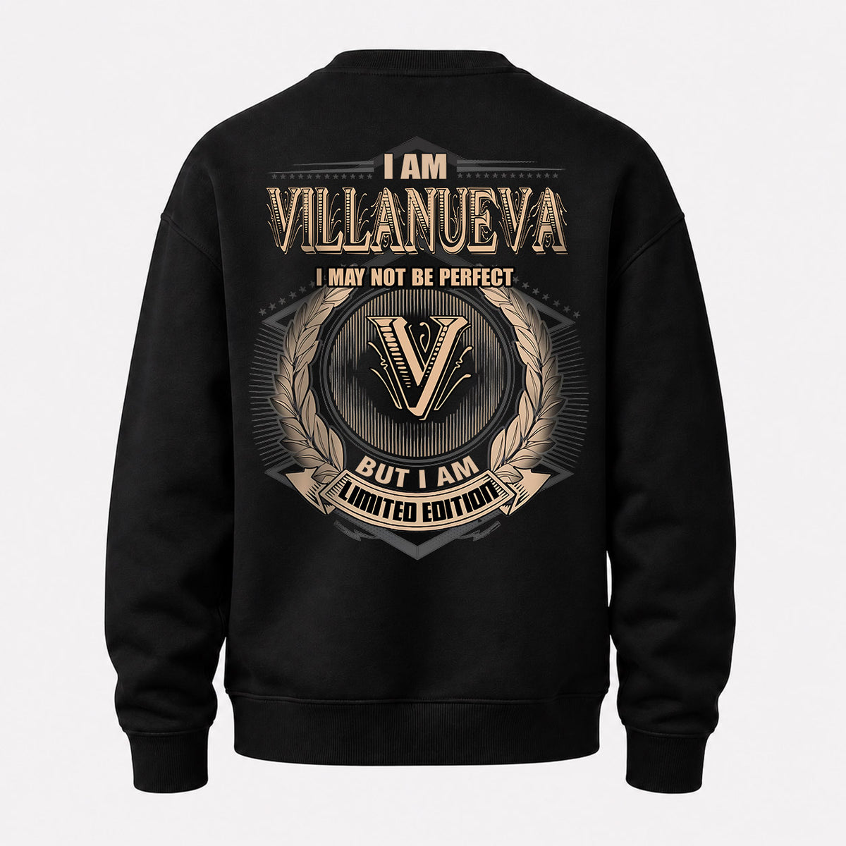 VILLANUEVA 2K-101–Personalized Name Quote Apparel “I Am NAME May Not Be Perfect But I Am Limited Edition”