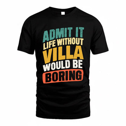 VIEIRA TP88-K4-229–Personalized Funny Quote Apparel “Life Without NAME Would Be Boring”