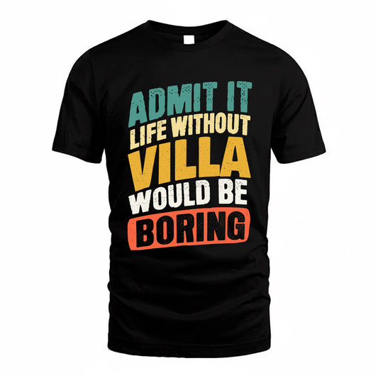 VIEIRA TP88-K4-229–Personalized Funny Quote Apparel “Life Without NAME Would Be Boring”