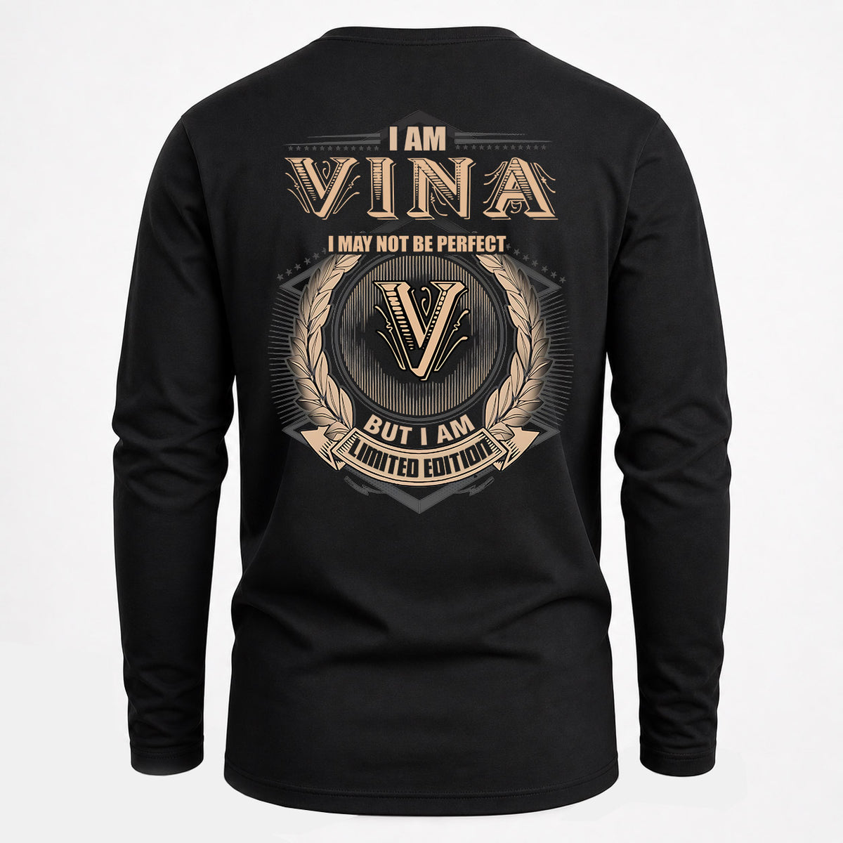 VINA 2K-101–Personalized Name Quote Apparel “I Am NAME May Not Be Perfect But I Am Limited Edition”